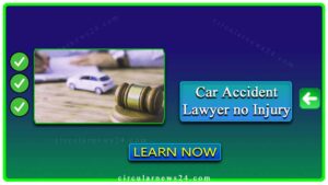 Car Accident Lawyer no Injury